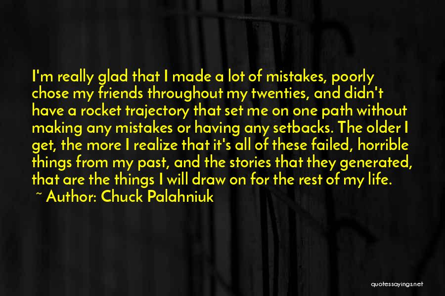 Having One Life Quotes By Chuck Palahniuk
