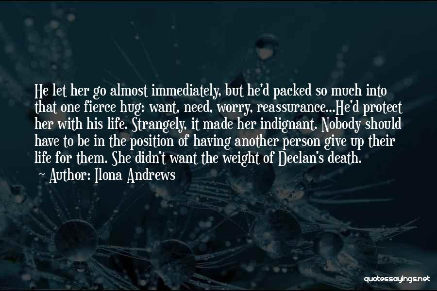 Having One Life Quotes By Ilona Andrews