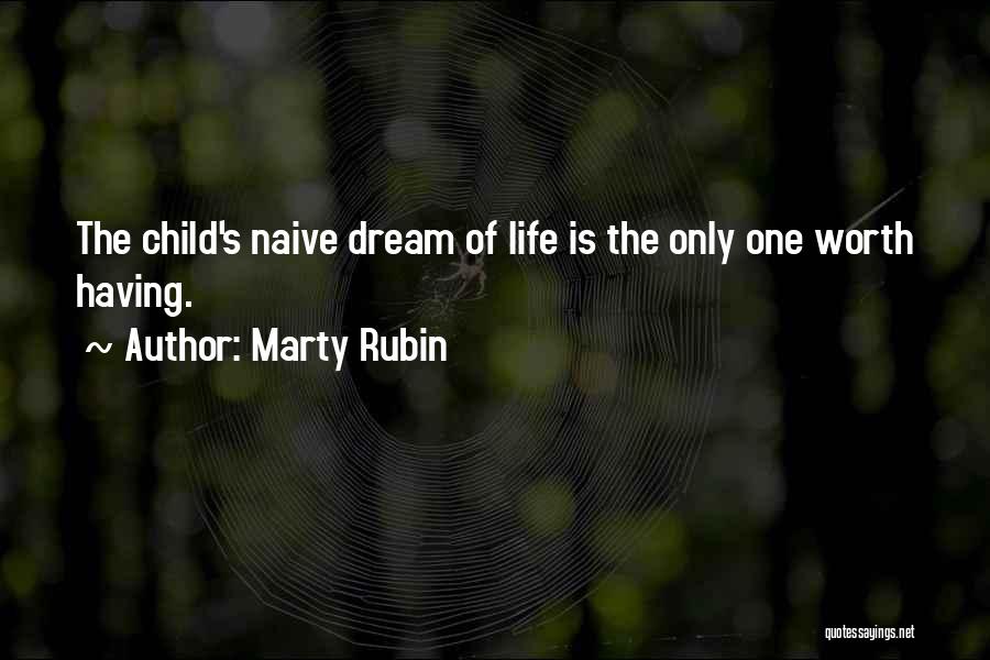 Having One Life Quotes By Marty Rubin