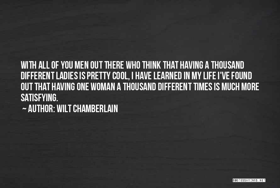 Having One Life Quotes By Wilt Chamberlain