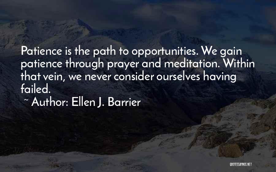 Having Patience Quotes By Ellen J. Barrier