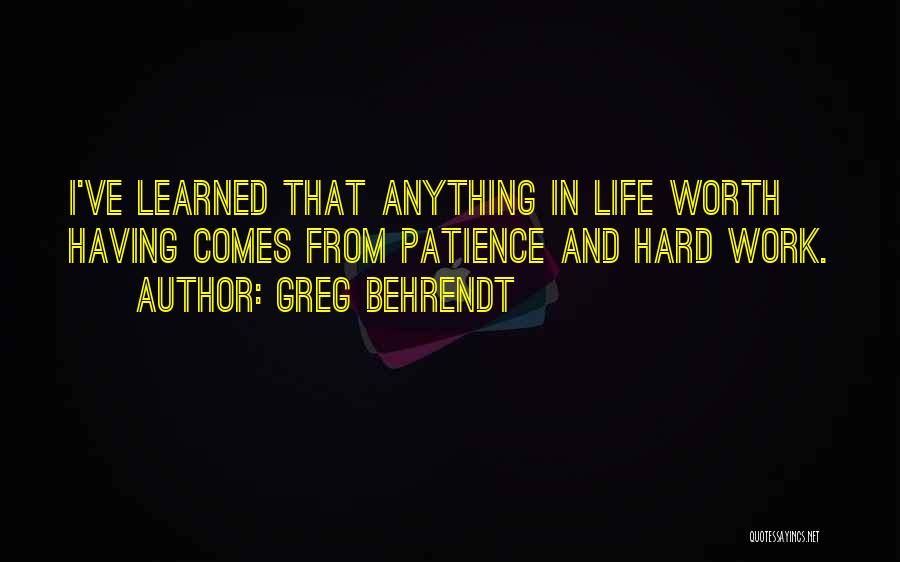 Having Patience Quotes By Greg Behrendt