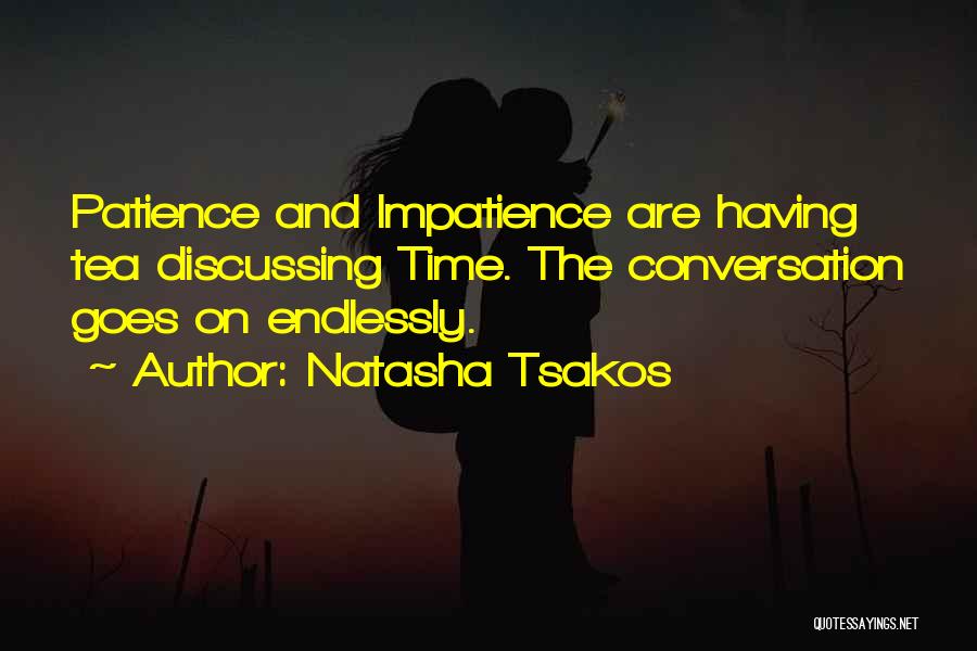 Having Patience Quotes By Natasha Tsakos