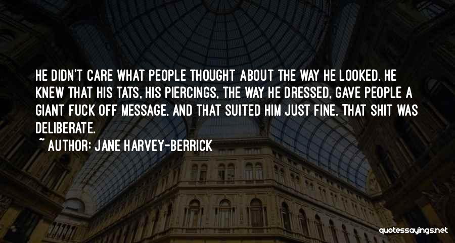 Having Piercings Quotes By Jane Harvey-Berrick