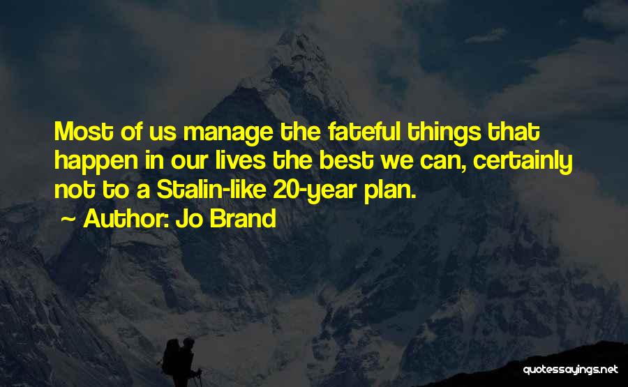 Having Plan B Quotes By Jo Brand