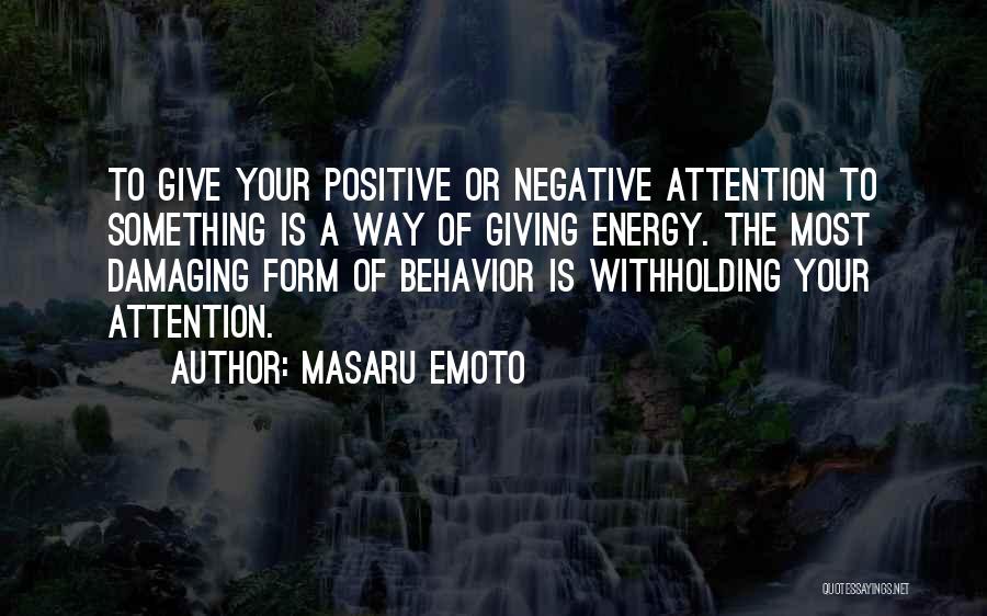 Having Positive Energy Quotes By Masaru Emoto