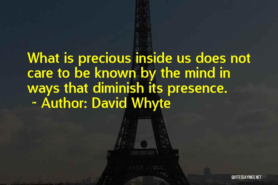 Having Presence Of Mind Quotes By David Whyte