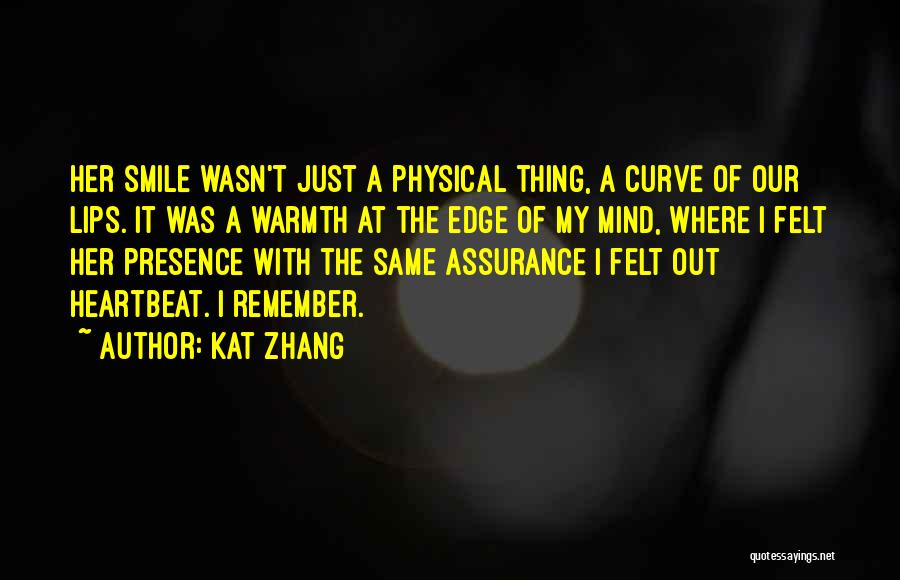 Having Presence Of Mind Quotes By Kat Zhang
