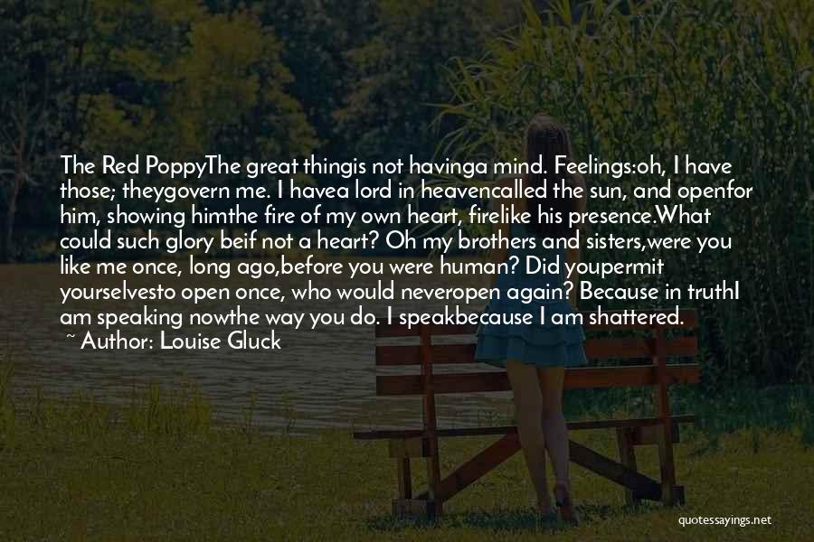 Having Presence Of Mind Quotes By Louise Gluck