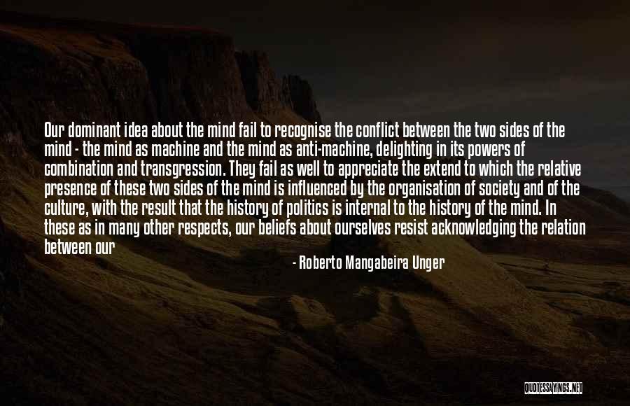 Having Presence Of Mind Quotes By Roberto Mangabeira Unger