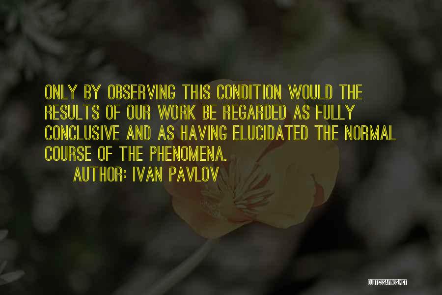 Having Quotes By Ivan Pavlov
