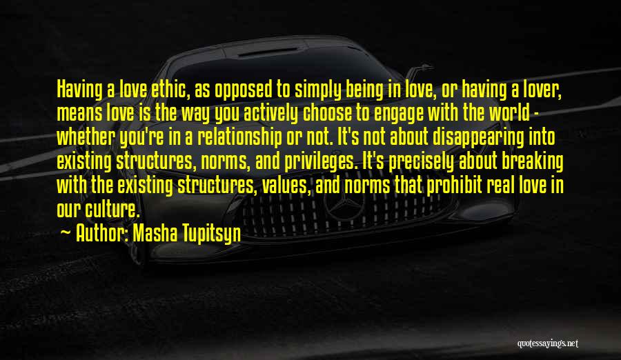 Having Real Love Quotes By Masha Tupitsyn