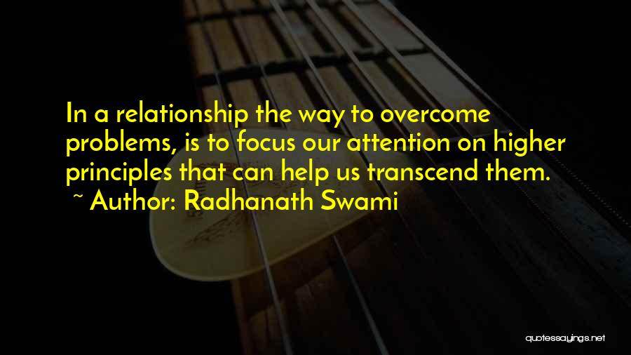 Having Relationship Problems Quotes By Radhanath Swami