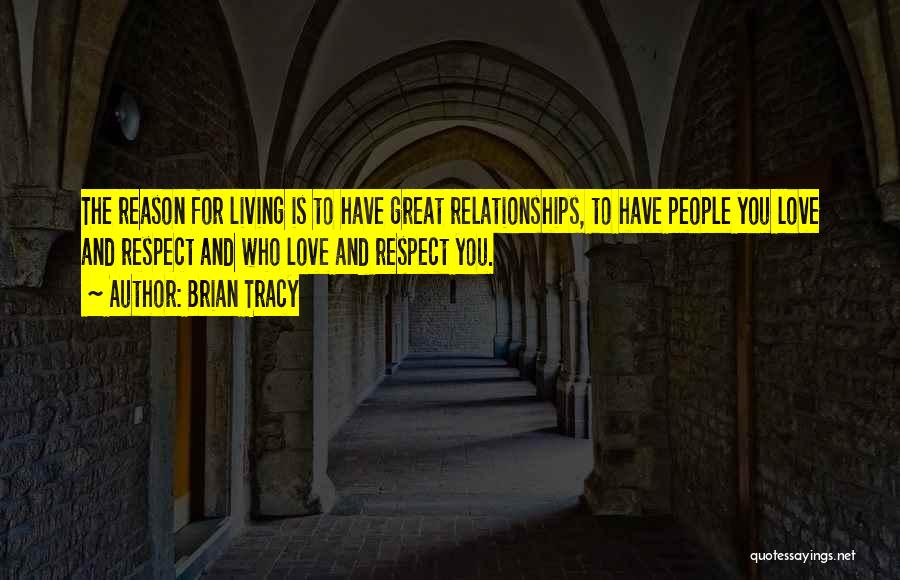 Having Respect For Others Relationships Quotes By Brian Tracy