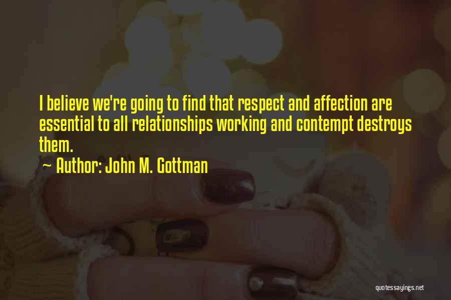 Having Respect For Others Relationships Quotes By John M. Gottman