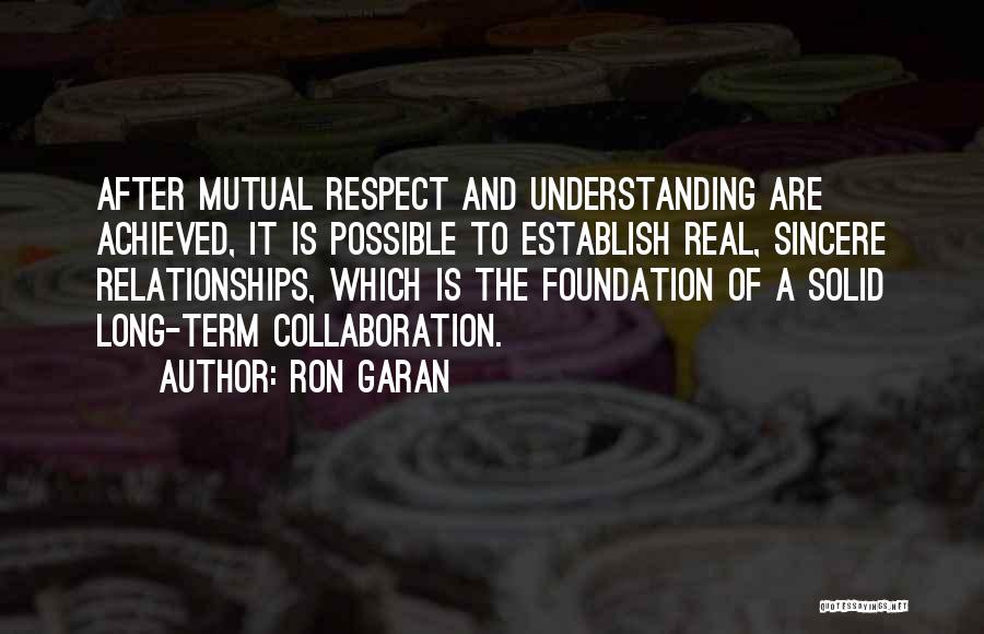 Having Respect For Others Relationships Quotes By Ron Garan