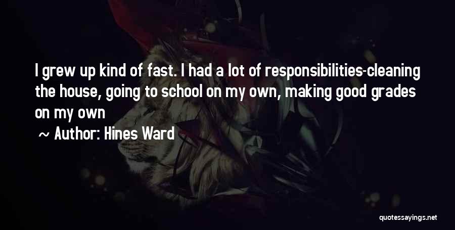 Having Responsibilities Quotes By Hines Ward