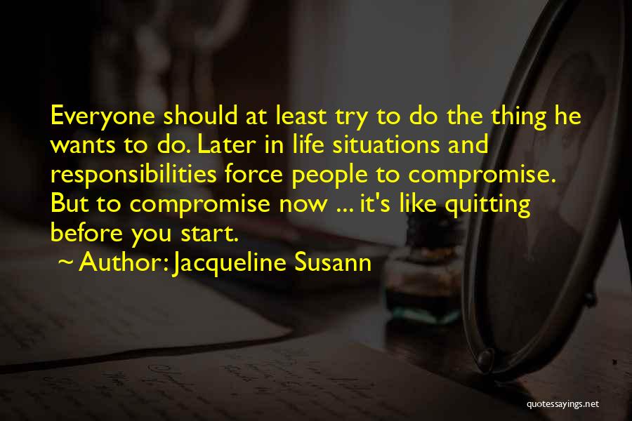 Having Responsibilities Quotes By Jacqueline Susann