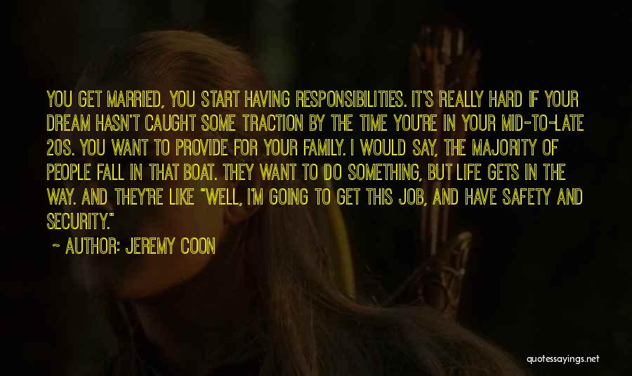 Having Responsibilities Quotes By Jeremy Coon