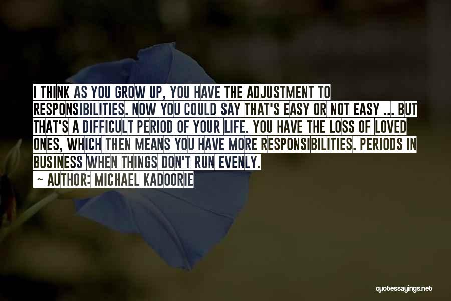 Having Responsibilities Quotes By Michael Kadoorie