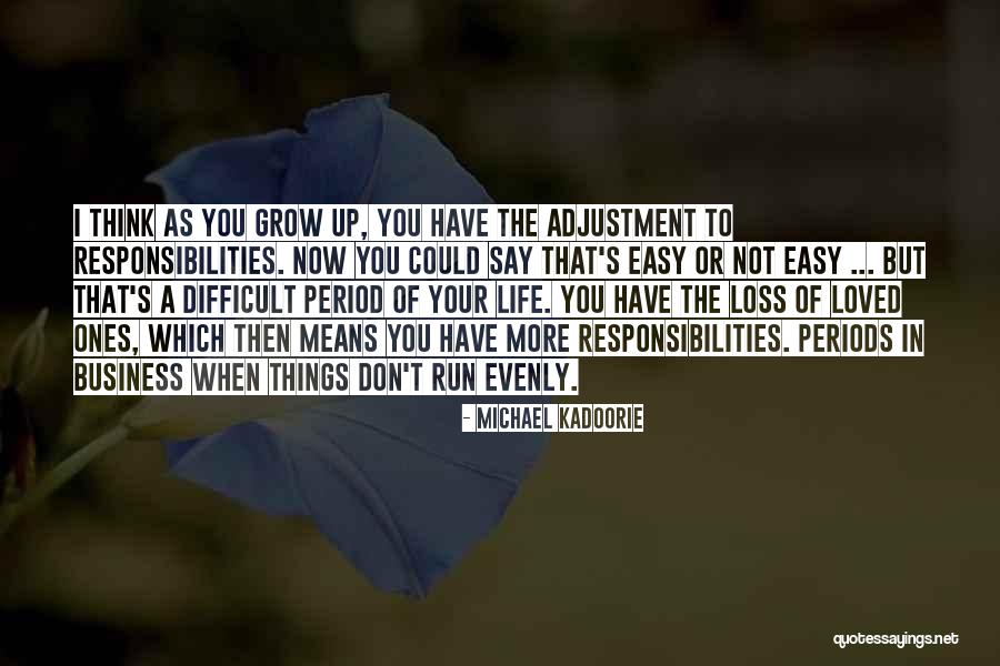 Having Responsibilities Quotes By Michael Kadoorie