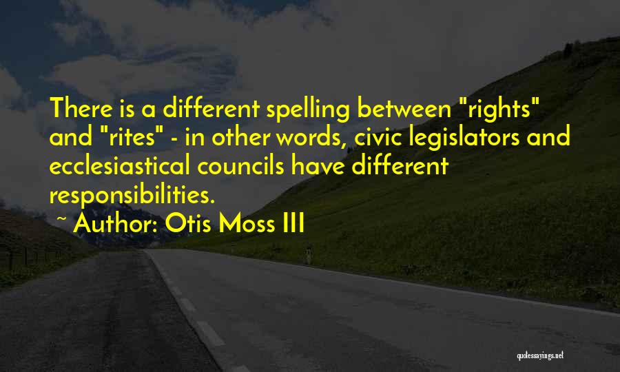 Having Responsibilities Quotes By Otis Moss III