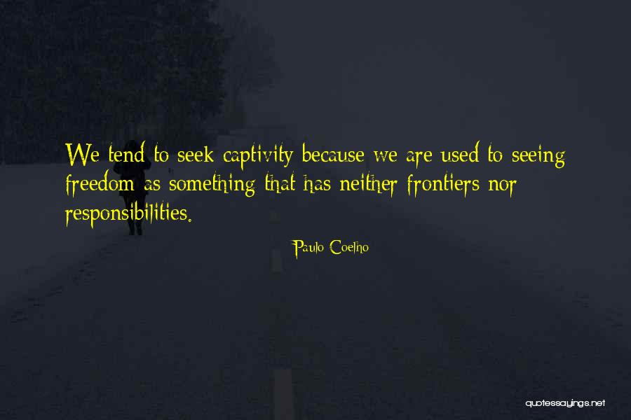 Having Responsibilities Quotes By Paulo Coelho