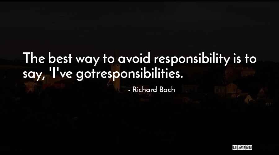 Having Responsibilities Quotes By Richard Bach