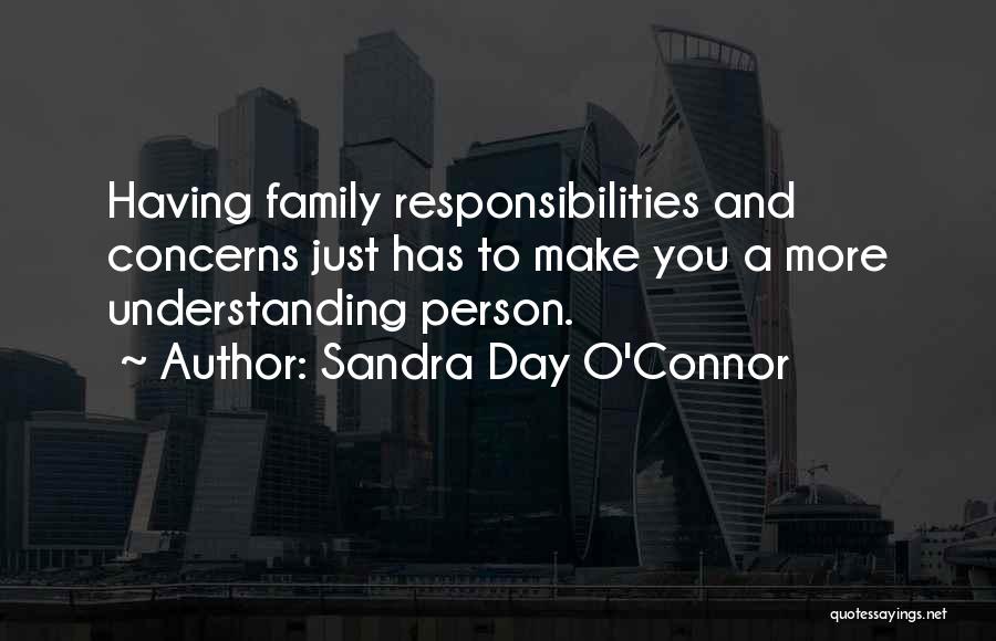 Having Responsibilities Quotes By Sandra Day O'Connor