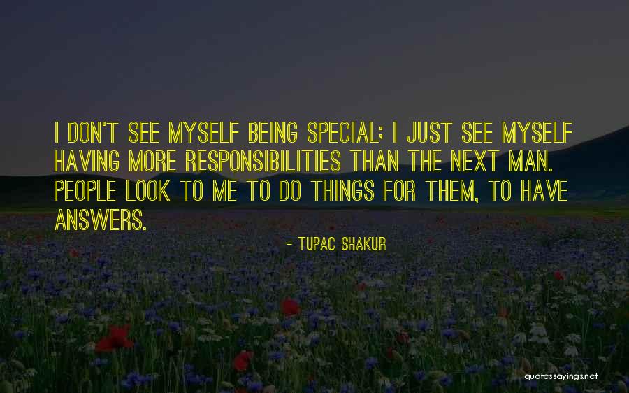 Having Responsibilities Quotes By Tupac Shakur