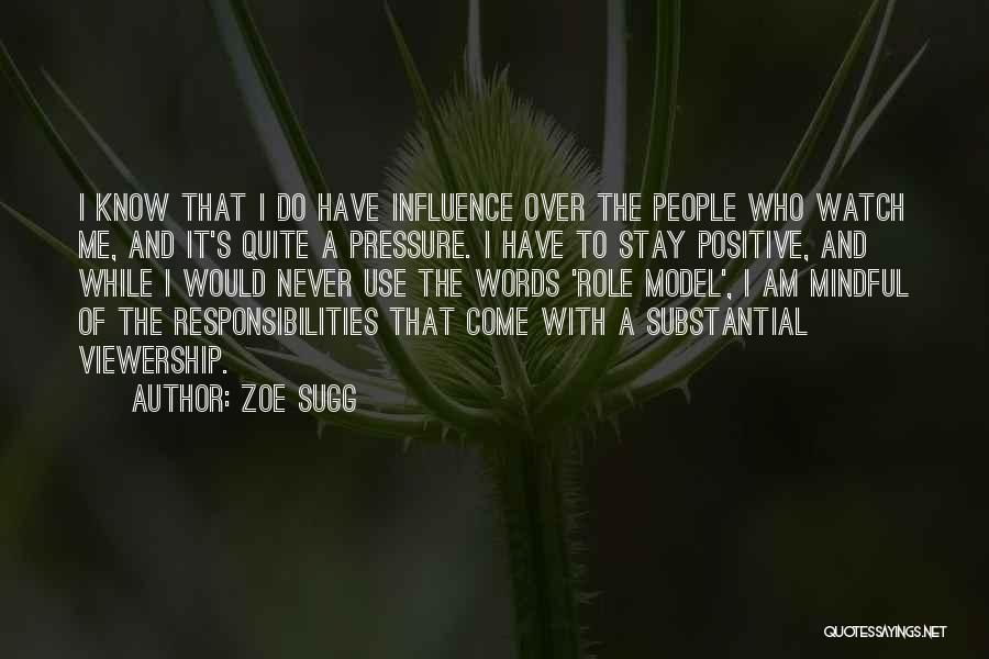 Having Responsibilities Quotes By Zoe Sugg