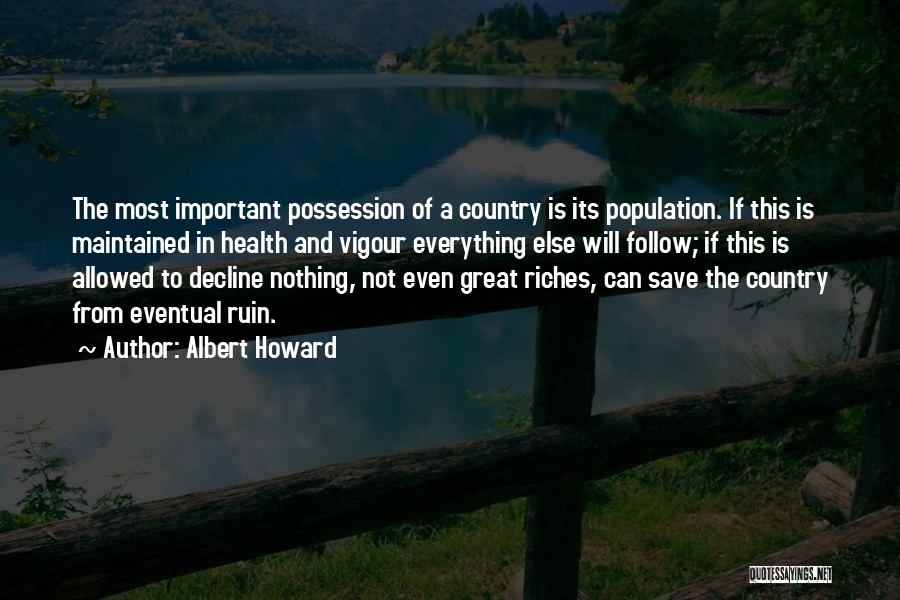 Having Riches Quotes By Albert Howard