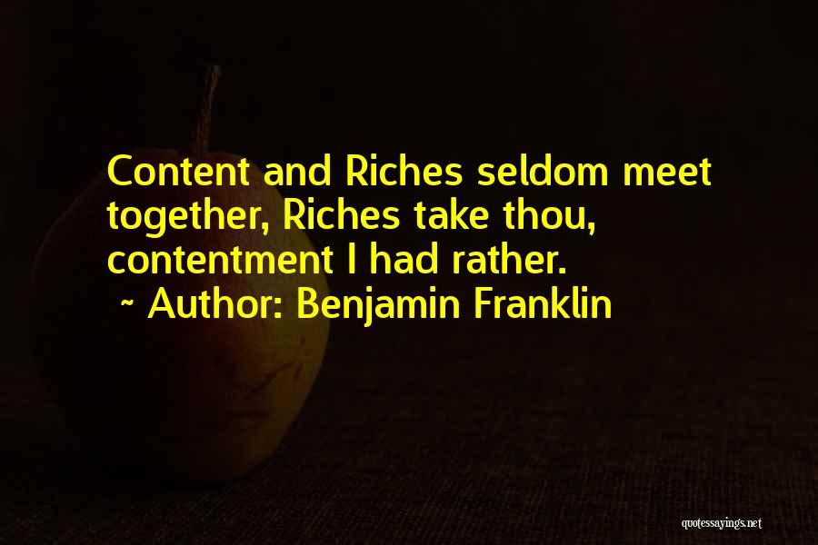Having Riches Quotes By Benjamin Franklin