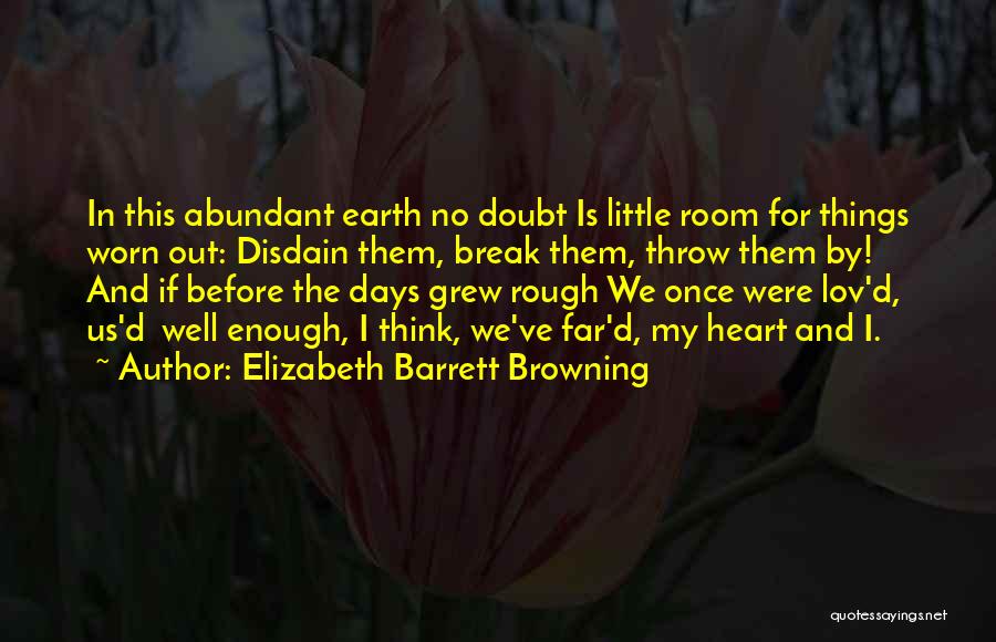 Having Rough Days Quotes By Elizabeth Barrett Browning