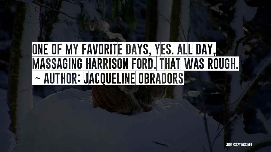 Having Rough Days Quotes By Jacqueline Obradors