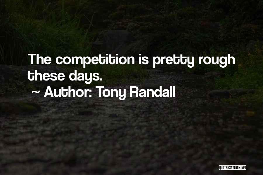 Having Rough Days Quotes By Tony Randall