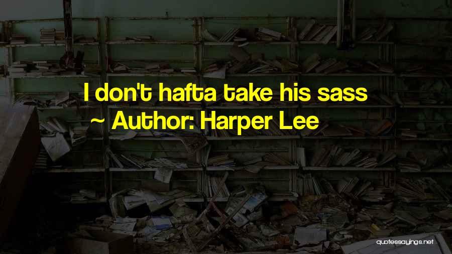 Having Sass Quotes By Harper Lee