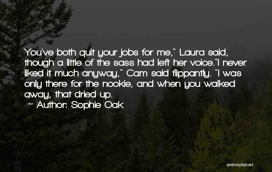 Having Sass Quotes By Sophie Oak