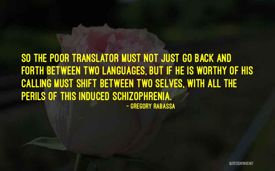 Having Schizophrenia Quotes By Gregory Rabassa