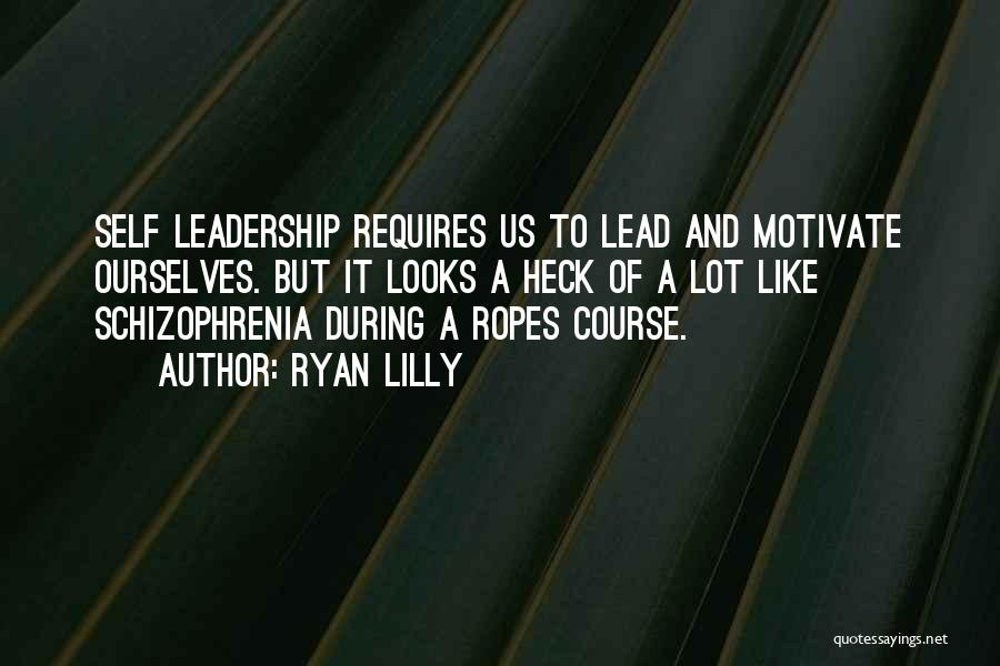 Having Schizophrenia Quotes By Ryan Lilly