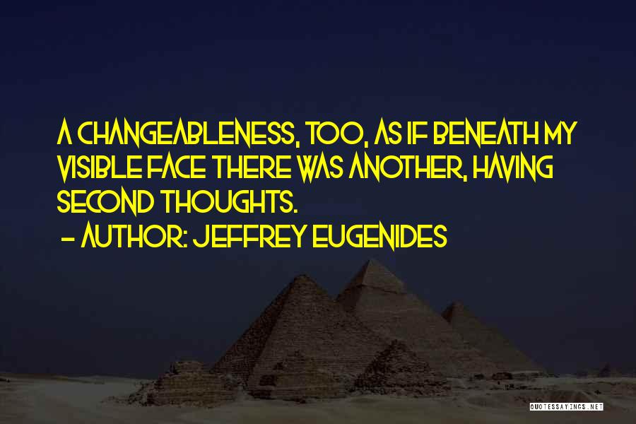 Having Second Thoughts Quotes By Jeffrey Eugenides