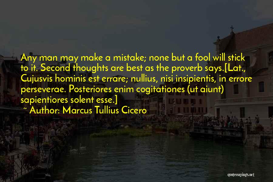 Having Second Thoughts Quotes By Marcus Tullius Cicero