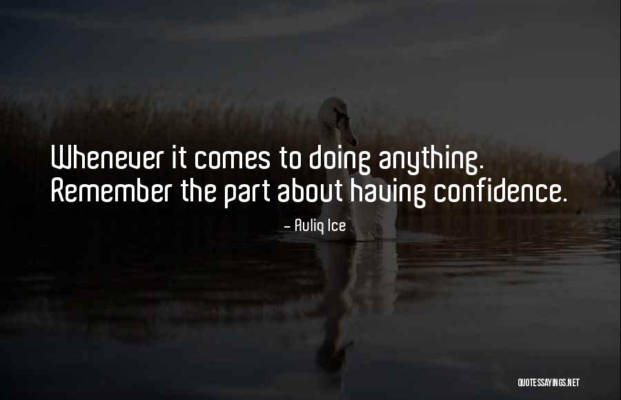 Having Self Confidence Quotes By Auliq Ice Having Self Confidence Quotes By Auliq Ice