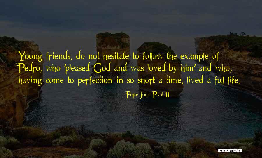 Having Short Friends Quotes By Pope John Paul II Having Short Friends Quotes By Pope John Paul II