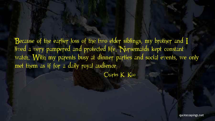 Having Siblings Quotes By Charles K. Kao Having Siblings Quotes By Charles K. Kao