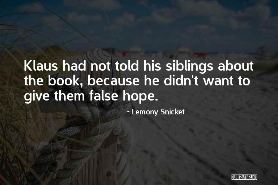 Having Siblings Quotes By Lemony Snicket Having Siblings Quotes By Lemony Snicket