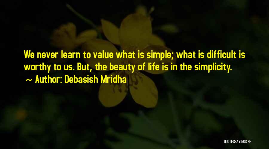 Having Simple Beauty Quotes By Debasish Mridha
