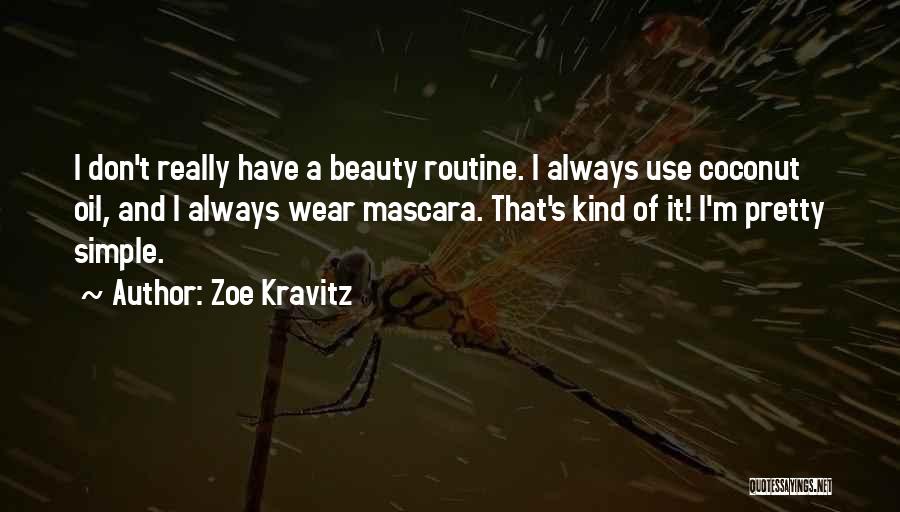 Having Simple Beauty Quotes By Zoe Kravitz