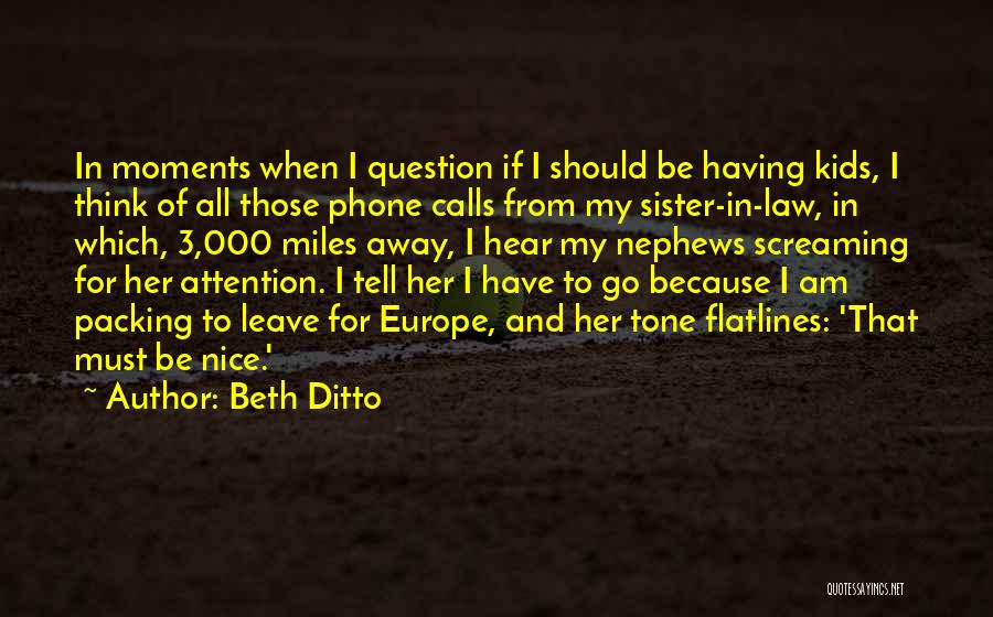 Having Sister Quotes By Beth Ditto