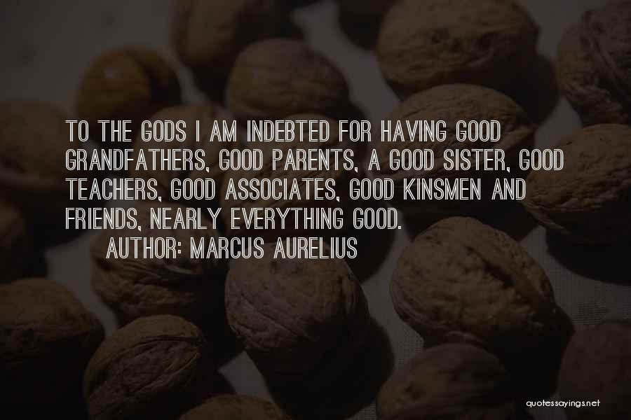 Having Sister Quotes By Marcus Aurelius